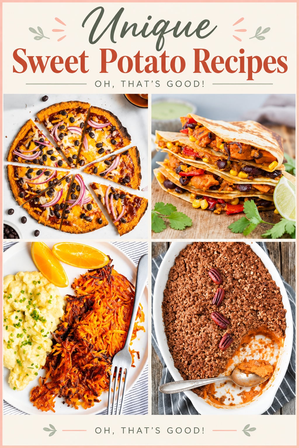 A text graphic titled โUnique Sweet Potato Recipesโ showcasing sweet potato crust pizza, quesadillas, breakfast hash, and unique sweet potato casserole recipes.